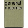 General Moorner door Friedrich Theophilus Thilo
