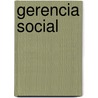 Gerencia social by Luz Patricia Pardo Martinez
