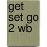 Get Set Go 2 Wb by Cathy Lawday