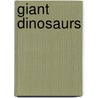 Giant Dinosaurs door Liz Miles