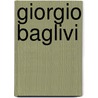 Giorgio Baglivi door Jesse Russell
