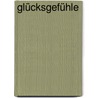 Glücksgefühle by Dupa