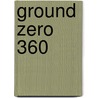 Ground Zero 360 door Nicola Mcclean