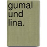 Gumal und Lina. by Kaspar Friedrich Lossius