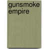 Gunsmoke Empire door Jackson Cole