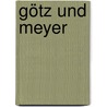 Götz und Meyer by David Albahari