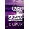 Hand for a Hand door T.F. Muir