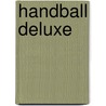 Handball Deluxe door Claus Geiss