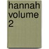 Hannah Volume 2