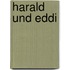 Harald und Eddi