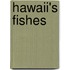 Hawaii's Fishes