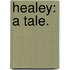 Healey: a tale.