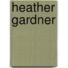 Heather Gardner door Robin French