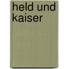 Held und Kaiser door Oskar Meding