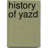 History of Yazd door Yahia Zare Mehrjerdi