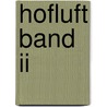 Hofluft Band Ii by Nataly Von Eschstruth
