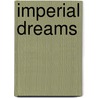 Imperial Dreams by Jason Vest