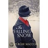 In Falling Snow door Mary-Rose Maccoll