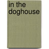 In the Doghouse door Kyla Steinkraus