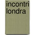 Incontri Londra