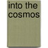 Into the Cosmos