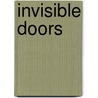 Invisible Doors by Marlene Heart