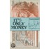 It's Only Money