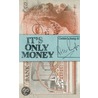 It's Only Money door Peter Pugh