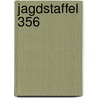 Jagdstaffel 356 door M.E. Kahnert