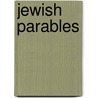 Jewish Parables door Yisra'El Yosef Ben Moshe Bronshtain
