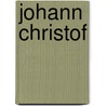 Johann Christof by Rolland Romain