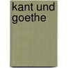 Kant und Goethe door George Simmel