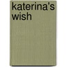 Katerina's Wish door Jeannie Mobley
