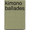 Kimono Ballades by Charles Coleman Stoddard