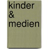 Kinder & Medien door Norbert Neu