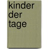 Kinder der Tage by Eduardo Galeano