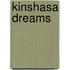 Kinshasa Dreams