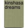 Kinshasa Dreams door Anna Kuschnarowa