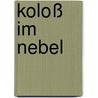 Koloß im Nebel door Durs Grünbein