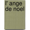 L' Ange de Noel by Quinlan B. Lee
