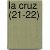 La Cruz (21-22) door Le N. Carbonero y. Sol