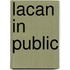 Lacan in Public