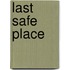 Last Safe Place