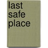 Last Safe Place by Ninie Hammon