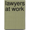 Lawyers at Work door Clare Cosslett