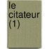 Le Citateur (1)