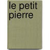 Le Petit Pierre by Anatole France