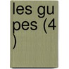 Les Gu Pes (4 ) door Alphonse Karr