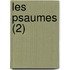 Les Psaumes (2)