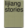 Lijiang Stories by Emily Chao